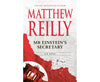 Mr Einstein's Secretary By: Matthew Reilly